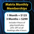 The Matrix now offers Monthly Memberships & Unlimited Play Day Passes